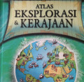 ATLAS EKSPLORASI & KERAJAAN