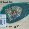 WHERE DO YOU GO ? / A READ IT YOURSELF BOOK