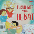 TUBUH KITA YANG HEBAT / SERI AKU DAN KELUARGAKU