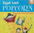 BAJAK LAUT POPCORN / THE POPCORN PIRATES