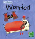 WORRIED / FEELINGS