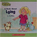 A BOOK ABOUT LYING / HELP ME BE GOOD !