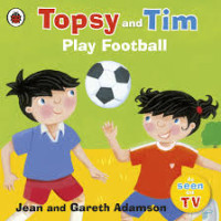 Image of TOPSY AND TIM PLAY FOOTBALL