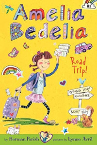 Image of AMELIA BEDELIA ROAD TRIP!