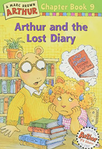 Image of ARTHUR AND THE LOST DIARY CHAPTER BOOK 9 / A MARC BROWN ARTHUR