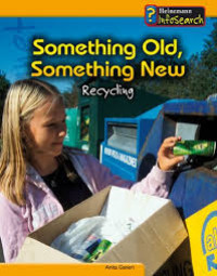 Image of SOMETHING OLD, SOMETHING NEW RECYCLING