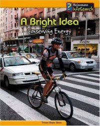 Image of A BRIGHT IDEA CONSERVING ENERGY / HEINEMANN INFO SEARCH