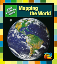 Image of MAPPING THE WORLD / FIRST GUIDE TO MAPS