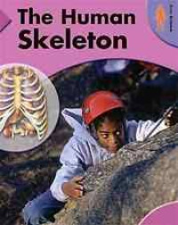 Image of THE HUMAN SKELETON / BODY SCIENCE