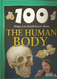 Image of 100 THINGS YOU SHOULD KNOW ABOUT THE HUMAN BODY