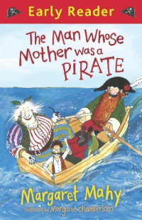 Image of THE MAN WHOSE MOTHER WAS A PIRATE / EARLY READER