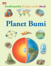Image of PLANET BUMI / ENSIKLOPEDIA RINGKAS UNTUK ANAK