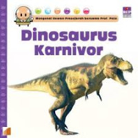 Image of DINOSAURUS KARNIVOR / MENGENAL HEWAN PRASEJARAH BERSAMA PROF. PETE