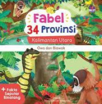 Image of OWA DAN BIAWAK / KALIMANTAN UTARA / FABEL 34 PROVINSI