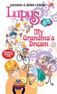 Image of LUPUS ABG : MY GRANDMA'S DREAM