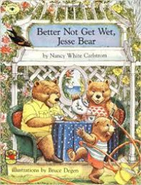 Image of BETTER NOT GET WET, JESSE BEAR