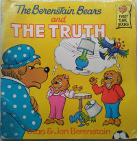 Image of THE BERENSTAIN BEARS AND THE TRUTH / FIRST TIME BOOK