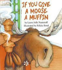 Image of IF YOU GIVE A MOOSE A MUFFIN
