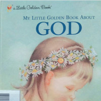 Image of MY LITTLE GOLDEN BOOK ABOUT GOD/ A LITTLE GOLDEN BOOK