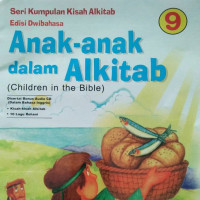 Image of ANAK-ANAK DALAM ALKITAB 9 / SERI KUMPULAN KISAH AKITAB