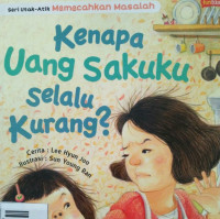 Image of KENAPA UANG SAKUKU SELALU KURANG? / MEMECAHKAN MASALAH