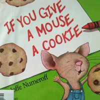 Image of IF YOU GIVE A MOUSE A COOKIE