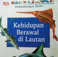 Image of KEHIDUPAN BERAWAL DI LAUTAN / PERKEMBANGAN BUMI