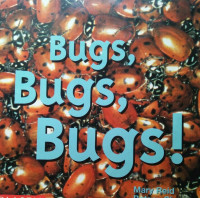 Image of BUGS, BUGS, BUGS!