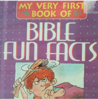 Image of MY VERY FIRST BOOK OF BIBLE FUN FACTS