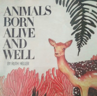Image of ANIMALS BORN ALIVE AND WELL