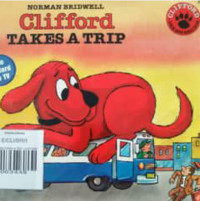 Image of CLIFFORD TAKES A TRIP / CLIFFORD