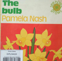 Image of THE BULB / SEE HOW IT GROWS