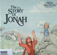 Image of THE STORY OF JONAH / AN ALICE BIBLELAND STORYBOOK