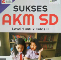Image of SUKSES AKM SD LEVEL 1 UNTUK KELAS II