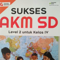 Image of SUKSES AKM SD LEVEL 2 UNTUK KELAS IV