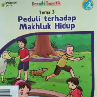 Image of PEDULI TERHADAP MAKHLUK HIDUP TEMA 3 BUKU GURU SD/MI KELAS IV