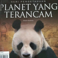 Image of PLANET YANG TERANCAM / SERI PENGETAHUAN