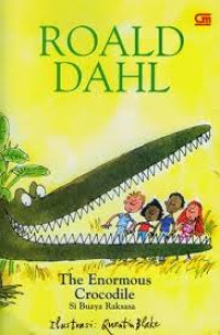 Image of SI BUAYA RAKSASA / THE ENORMOUS CROCODILE