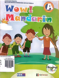 Image of WOW! MANDARIN A / PANDUAN PRAKTIS BELAJAR BAHASA MANDARIN UNTUK PEMULA