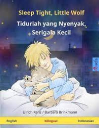 Image of SLEEP TIGHT, LITTLE WOLF / TIDURLAH YANG NYENYAK, SERIGALA KECIL