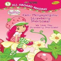 Image of KAMI MENYAYANGIMU, STAWBERRY SHORTCAKE! / ALL ABOARD READING 1