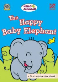 Image of THE HAPPY BABY ELEPHANT/HELLO ANIMALS!