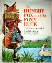 Image of THE HUNGRY FOX AND THE FOXY DUCK